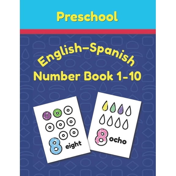 Preschool English - Spanish Number Book 1 - 10: Toddler Counting Coloring Book, (Paperback)
