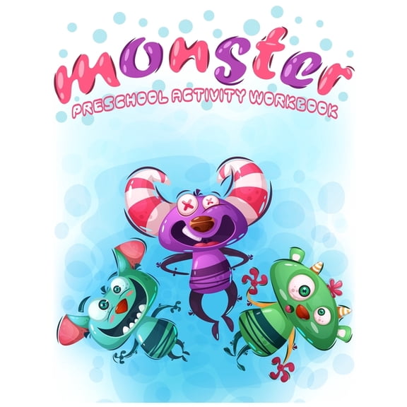 Preschool and Kindergarten Math Activity Monsters Preschool Activity Workbook: Fun Games and Activities to Support Toddlers, Kindergarten, Pre-k to First grade M, (Paperback)