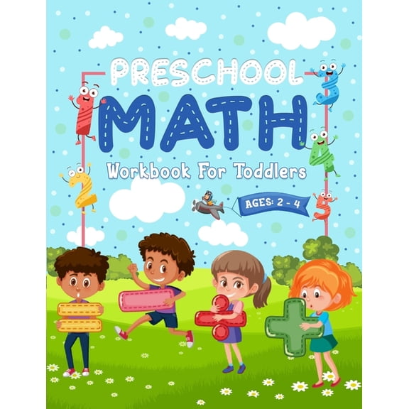 Preschool Math Workbook For Toddlers Ages 2-4 : Number Tracing Pages, Fill in The Missing Numbers, Matching Games, Counting Exercises and More! (Paperback)