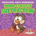 thumbnail image 1 of Preschool Math Workbook: Number Stories in Subtraction (Paperback), 1 of 1