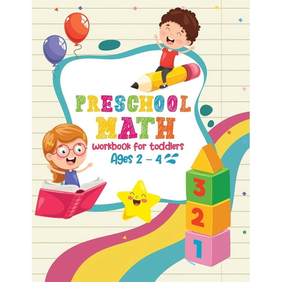 Preschool Math Workbook For Toddlers Ages 2-4 : Number Tracing Pages, Fill in The Missing Numbers, Matching Games, Counting Exercises and More! (Paperback)