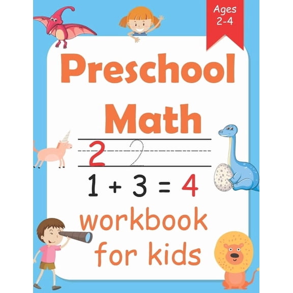 Preschool Math Workbook for kids ages 2 - 4: maths for toddlers with Number Tracing and Matching Activities for 2, 3 and, (Paperback)