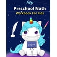 thumbnail image 1 of My Preschool Math Workbook for kids: Kindergarten Math Workbook for kids Age 4-6, Trace and Count Numbers, Matching Acti, (Paperback), 1 of 1