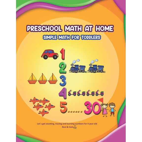 Preschool Math at Home: Simple math for toddlers Let's get counting, tracing and learning numbers for 4 year old, (Paperback)