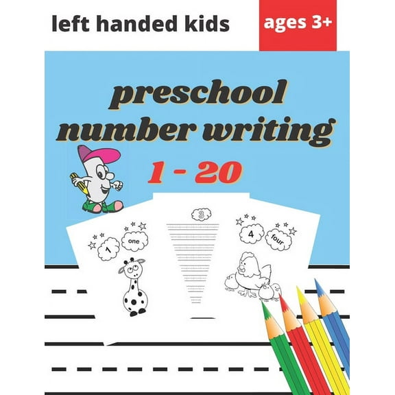 Preschool Number Writing 1 - 20 Left handed kids Ages 3+: Educational Pre k with Number Tracing, Learn numbers 0 to 20, , (Paperback)
