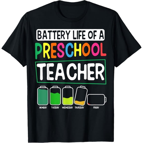 Preschool Nursery Teacher Battery Life Pre-K Instructor Adult T-shirt Small