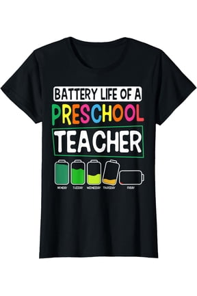 Preschool Nursery Teacher Battery Life Pre-K Instructor T-Shirt