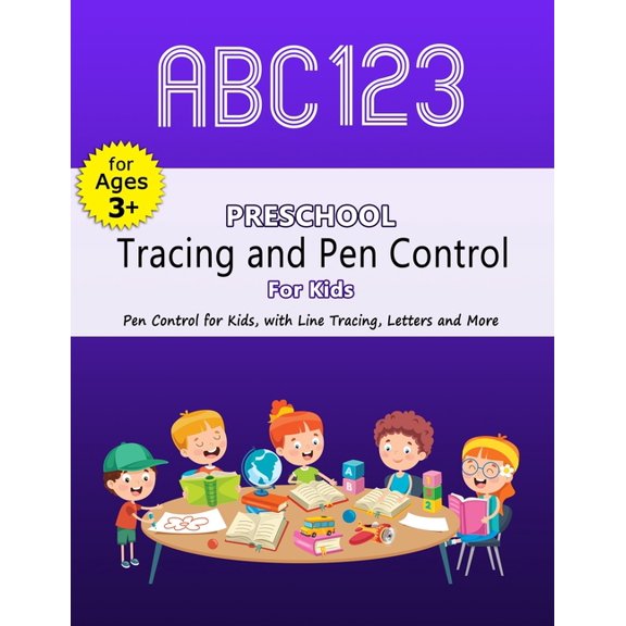 Preschool Tracing and Pen Control for Kids: Learn to Write, Pen Control, Line Drawing and Tracing, Ages 3-5 or +3, Alphabet Writing Practice (8.5x11) (Paperback)