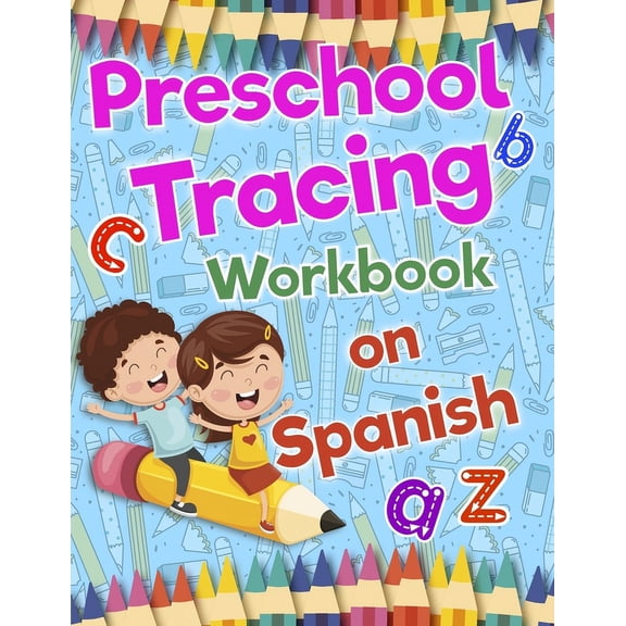 Preschool Tracing Workbook on Spanish: Preschool Practice Handwriting Workbook: Fun Kids Tracing Book Pre K, Kindergarte, (Paperback)