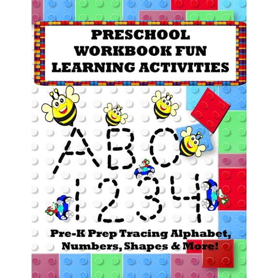 Preschool Workbook Fun Learning Activities: Pre-K Prep Tracing Alphabet, Numbers, Shapes & More!, (Paperback)