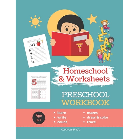 Preschool Workbook: HOMESCHOOL WORKSHEETS 100 Worksheets LEARN STEP-by-STEP to Count, Trace, Draw, Color and Write Mazes, (Paperback)