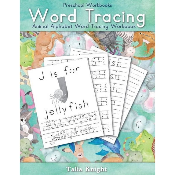 Preschool Workbooks Word Tracing: Animal Alphabet Word Tracing Workbook, (Paperback)