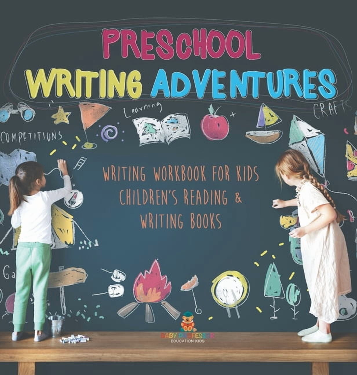 Preschool Writing Adventures - Writing Workbook for Kids Children's Reading & Writing Books, (Hardcover)