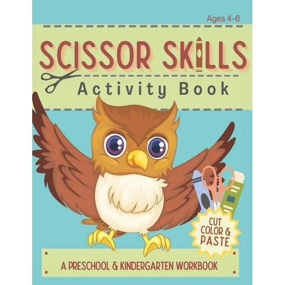 Preschool & Kindergarten Readiness Scissor Skills Activity Book: Cutting Coloring & Pasting Practice Workbook for Kids - Preschoolers and Kindergarten , Book 1, (Paperback)