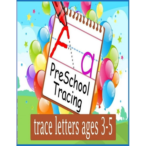 Preschool tracing: trace letters ages 3-5: Preschool writing Workbook with Sight words for Pre K, Kindergarten and Kids Ages 3-5. ABC print handwriting book (Paperback)