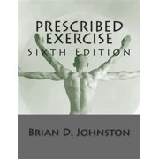 Prescribed Exercise Paperback by Brian D Johnston