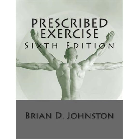 Prescribed Exercise (Paperback) by Brian D Johnston