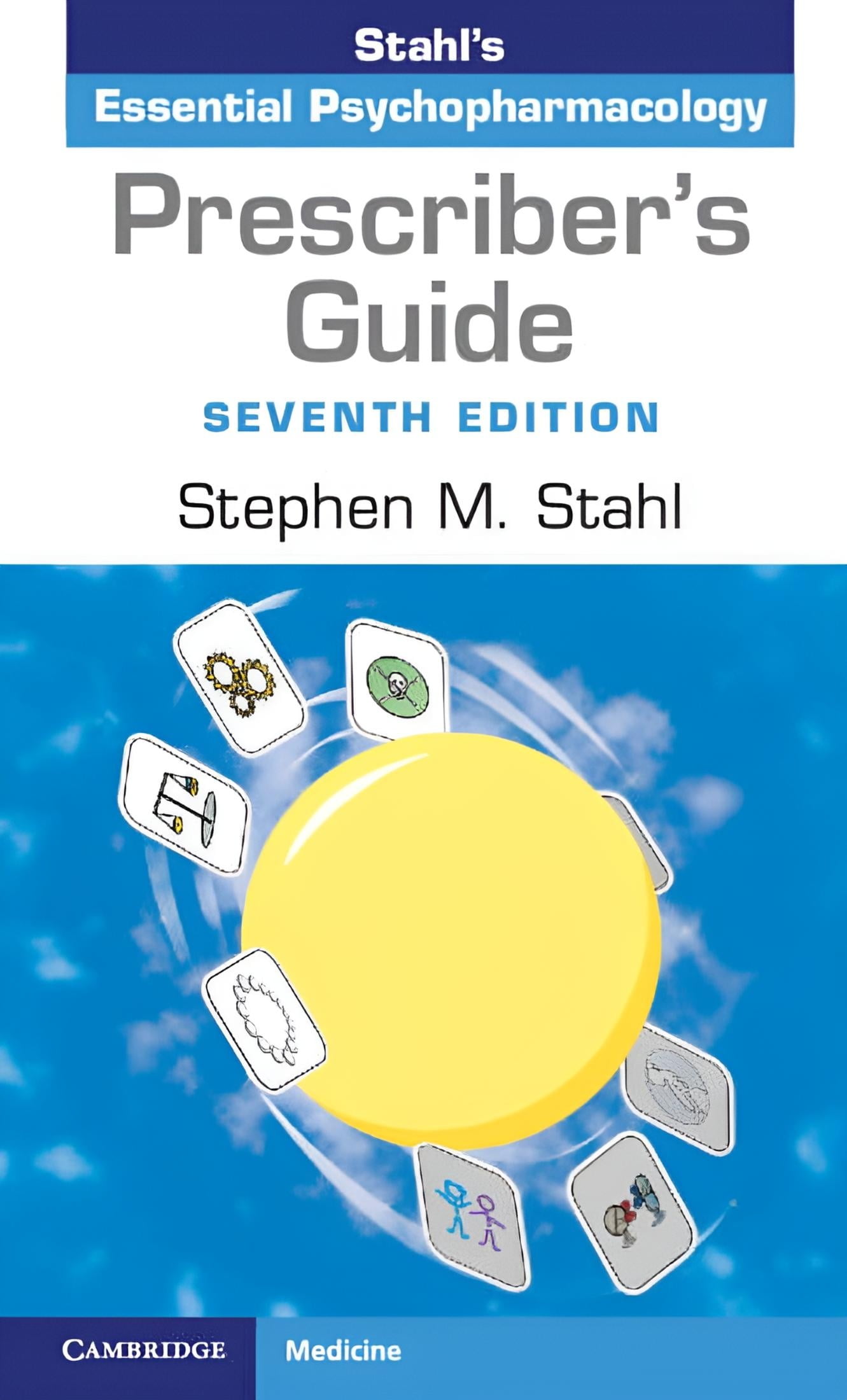 Prescriber's Guide: Stahl's Essential Psychopharmacology, (Paperback)