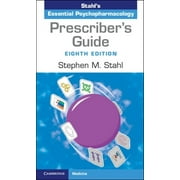 Prescriber's Guide: Stahl's Essential Psychopharmacology, (Paperback)