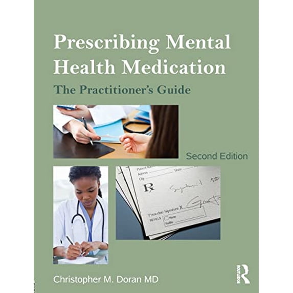 Pre-Owned Prescribing Mental Health Medication: The Practitioner's Guide (Paperback) 041553609X 9780415536097