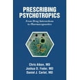 thumbnail image 1 of Prescribing Psychotropics: From Drug Interactions to Pharmacogenetics, (Paperback), 1 of 1