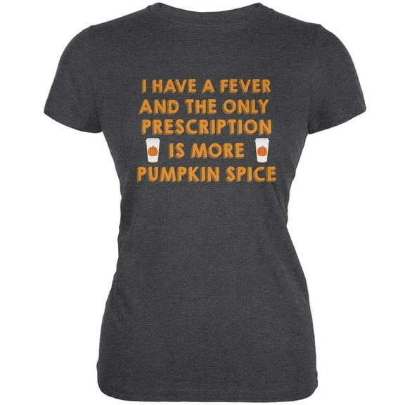 Prescription More Pumpkin Spice Dark Heather Juniors Soft T-Shirt - X-Large