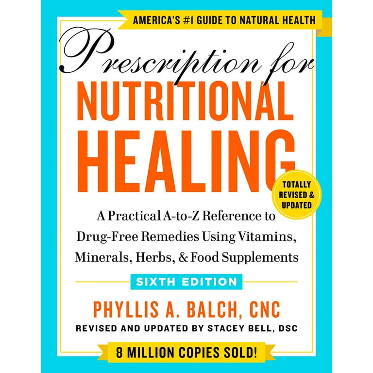 健康・医学 NUTRITIONAL HEALING Prescription for Nutritional Healing, 6th Edition: Natural