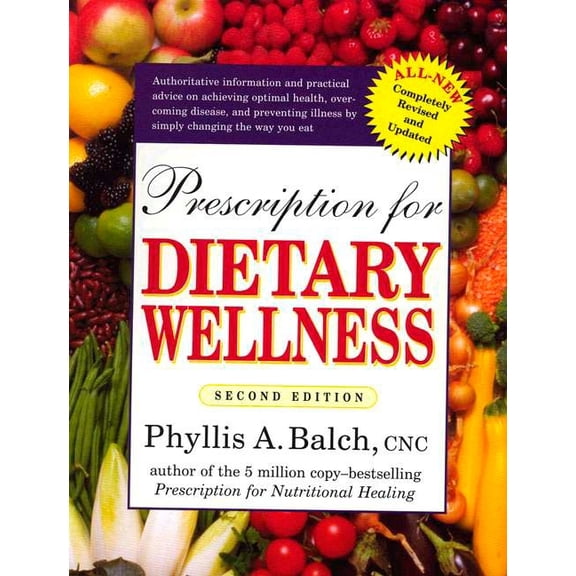 Prescription for Dietary Wellness : Using Foods to Heal (Paperback)