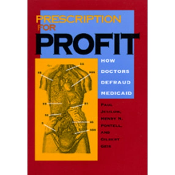 Pre-Owned Prescription for Profit: How Doctors Defraud Medicaid (Hardcover) 0520076141 9780520076143