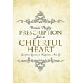 thumbnail image 1 of Prescription for a Cheerful Heart: Scripture Lessons in Happiness A to Z (Hardcover) by Brenda Phegley, 1 of 1