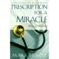 thumbnail image 1 of Pre-Owned Prescription for a Miracle: A Devotional for Divine Health, 9781577942085, 1577942086, Paperback,, 1 of 1