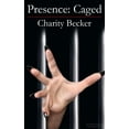thumbnail image 1 of Presence Caged (Paperback), 1 of 1
