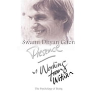Presence - Working from Within The Psychology of Being, Paperback