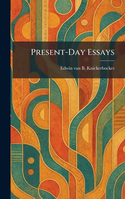 Present-Day Essays, (Hardcover)