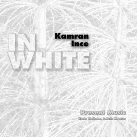 Present Music - In White: Ince - Music & Performance - CD