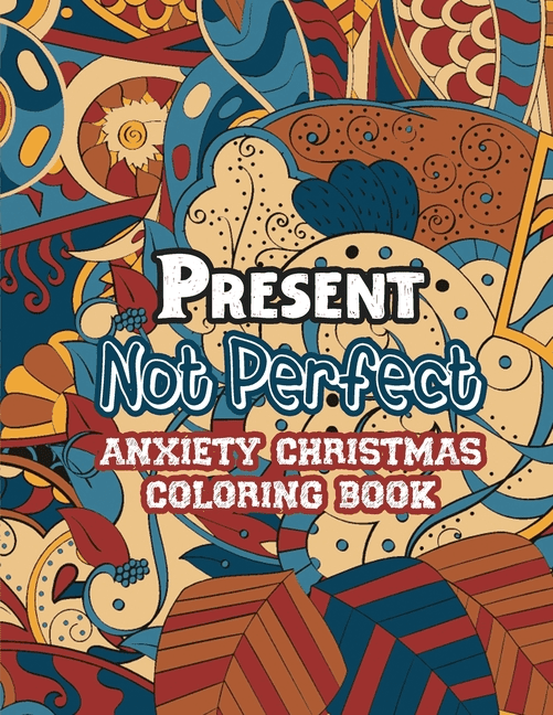 Christmas Anxiety Coloring Book: Anxiety coloring book christmas pattern,  Relaxing color Theraphy for adults (Paperback)
