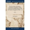 thumbnail image 1 of The Present State of all Nations. Containing a Geographical, Natural, Commercial, and Political History of all the Countries in the Known World. ... of 8; Volume 4 (Hardcover), 1 of 1