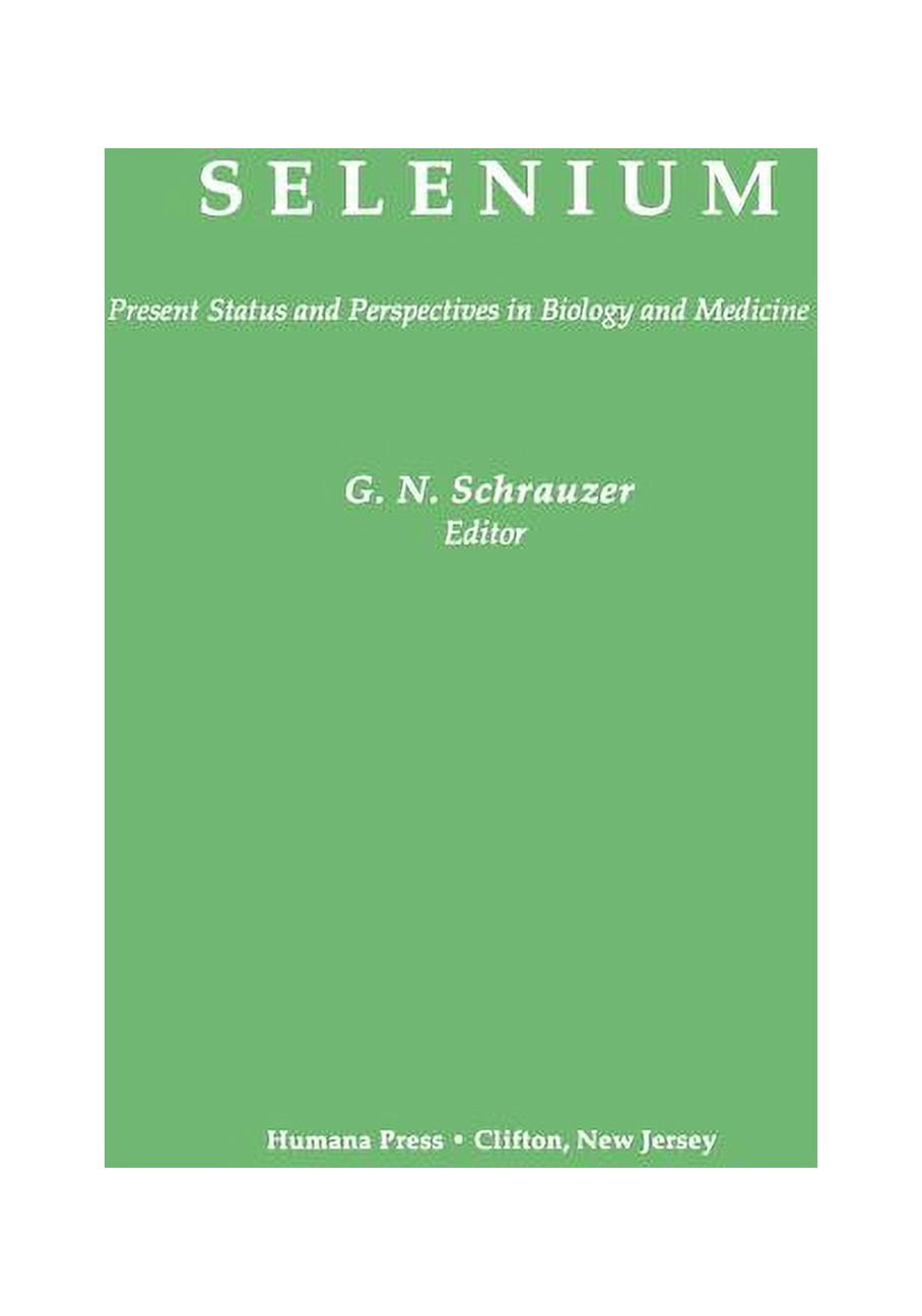 Present Status and Perspectives in Biolo Selenium: Present Status and Perspectives in Biology and Medicine, (Paperback)