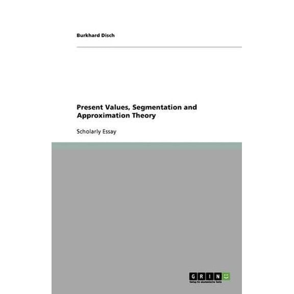 Present Values, Segmentation and Approximation Theory