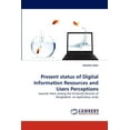 thumbnail image 1 of Present status of Digital Information Resources and Users Perceptions (Paperback), 1 of 1