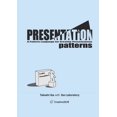 thumbnail image 1 of Presentation Patterns: A Pattern Language for Creative Presentations, (Paperback), 1 of 1