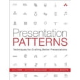 thumbnail image 1 of Pre-Owned Presentation Patterns: Techniques for Crafting Better Presentations (Paperback) 0321820800 9780321820808, 1 of 1