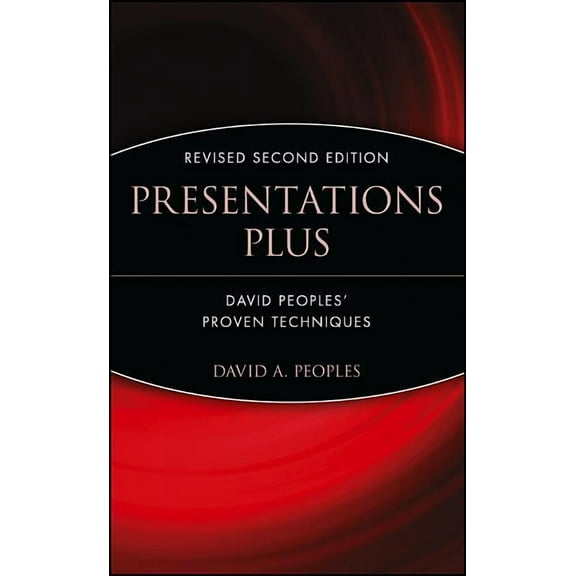 Presentations Plus: David Peoples' Proven Techniques, (Hardcover)