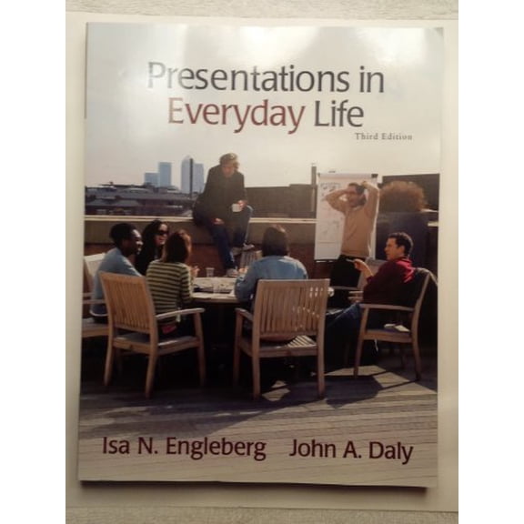 Pre-Owned Presentations in Everyday Life (3rd Edition) (Paperback) 020561275X 9780205612758