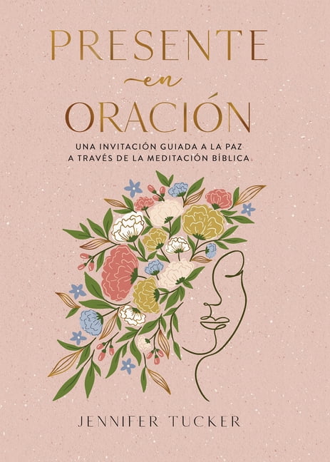 Presente En Oraciã3n. Una Invitaciã3n Para Alcanzar La Paz a Travã(c)S de la Meditaciã3n Bã-Blica / Present in Prayer. a, (Hardcover)