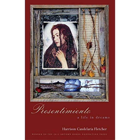 Pre-Owned Presentimiento: A Life in Dreams (Paperback) 1938769139 9781938769139