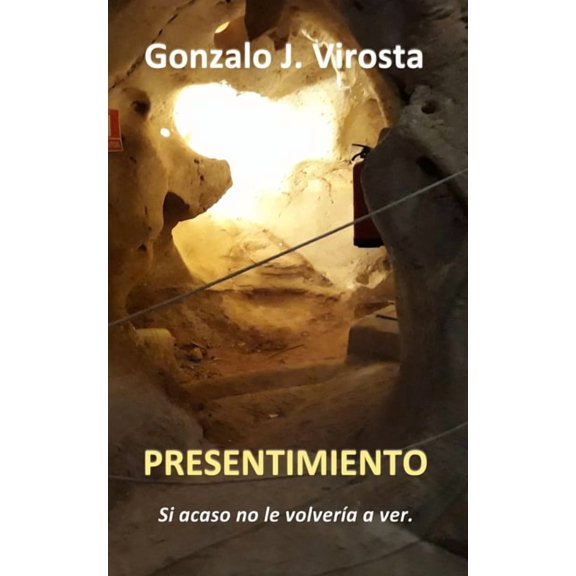 Presentimiento: Si acaso no le volvera a ver, (Paperback)