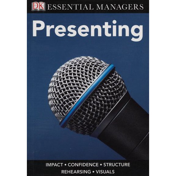 Pre-Owned Presenting (DK Essential Managers) (Paperback) 0756637066 9780756637064