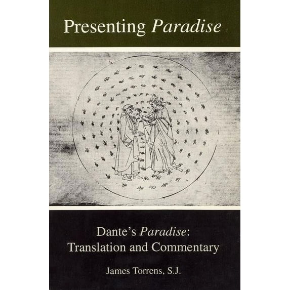 Presenting Paradise : Dante's Paradise: Translation and Commentary (Paperback)