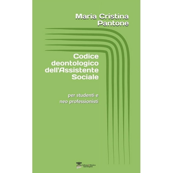 Presenze Sociali: Codice Deontologico Dell'assistente Sociale: per studenti e neo professionisti (Paperback)